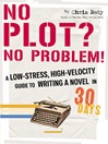 Cover image for No Plot? No Problem!